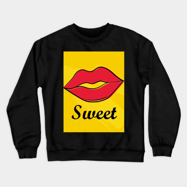 Sweet Crewneck Sweatshirt by ReelMcCoyz